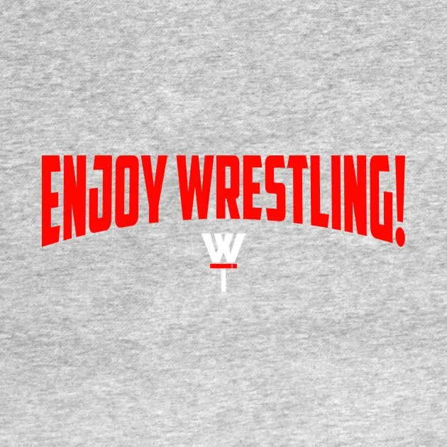 Enjoy Wrestling! by The Everything Podcast 